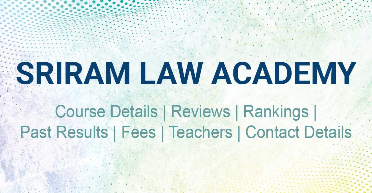 Leading institutes for law coaching: Sriram Law Academy