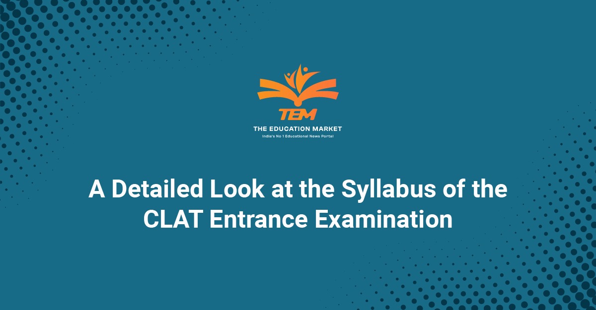 Detailed Look at the Syllabus of the CLAT