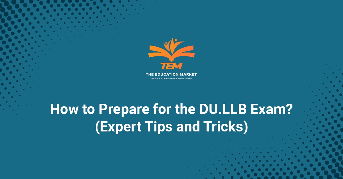 How to Prepare for the DU.LLB Exam