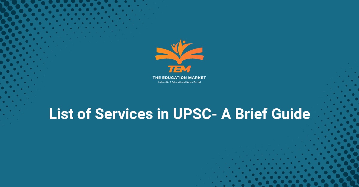List of Services in UPSC