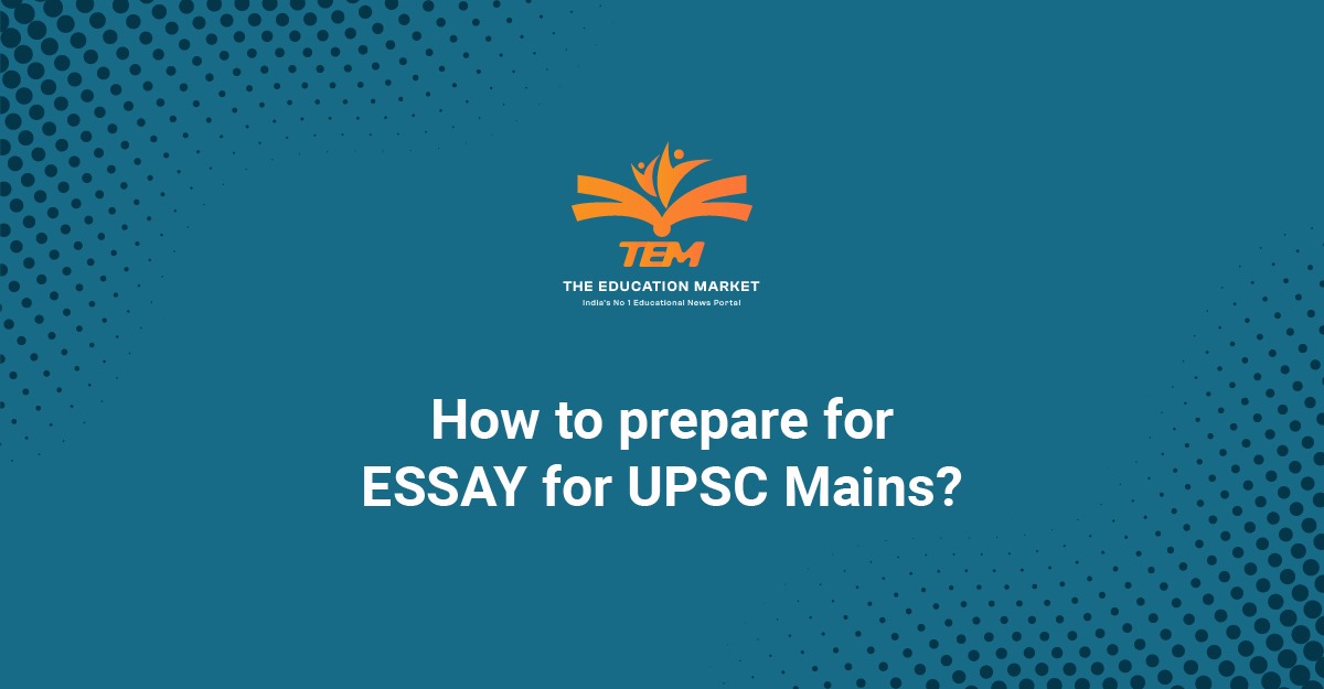 Prepare ESSAY for UPSC Mains