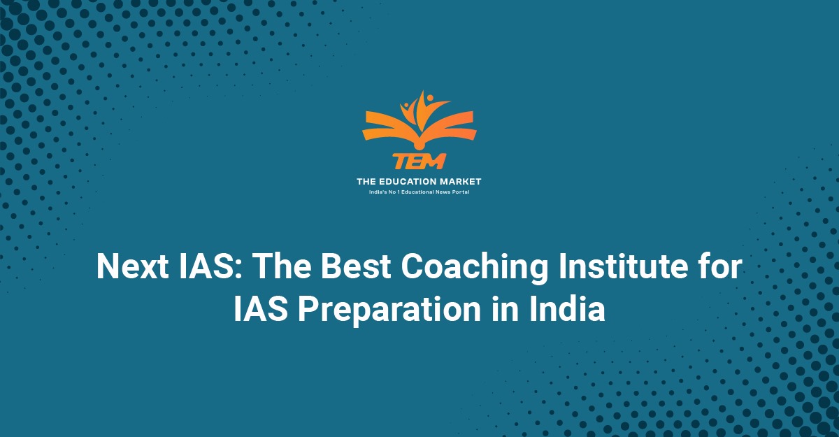 most prejudious UPSC coaching in India - Next IAS Institute