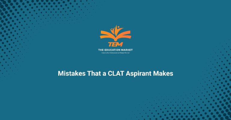 Mistakes That a CLAT Aspirant Makes