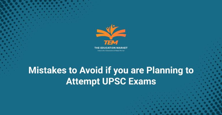 Mistakes to Avoid in Attempt UPSC Exams