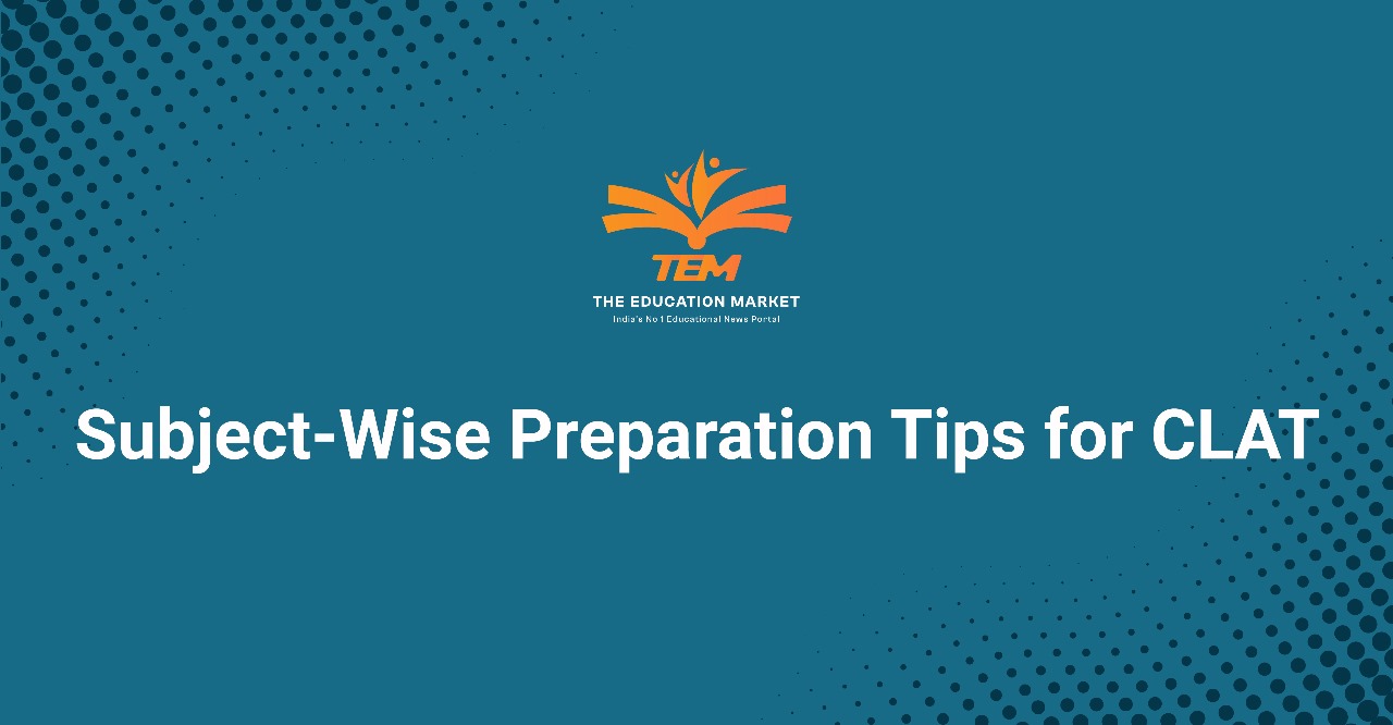 Subject-Wise Preparation Tips for CLAT