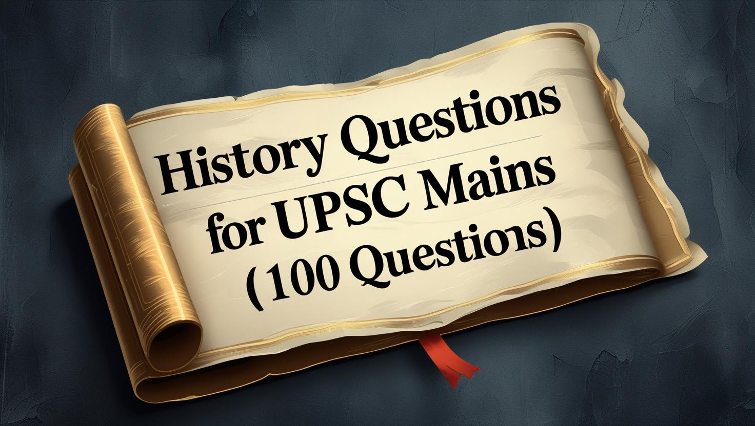 History Questions for UPSC Mains