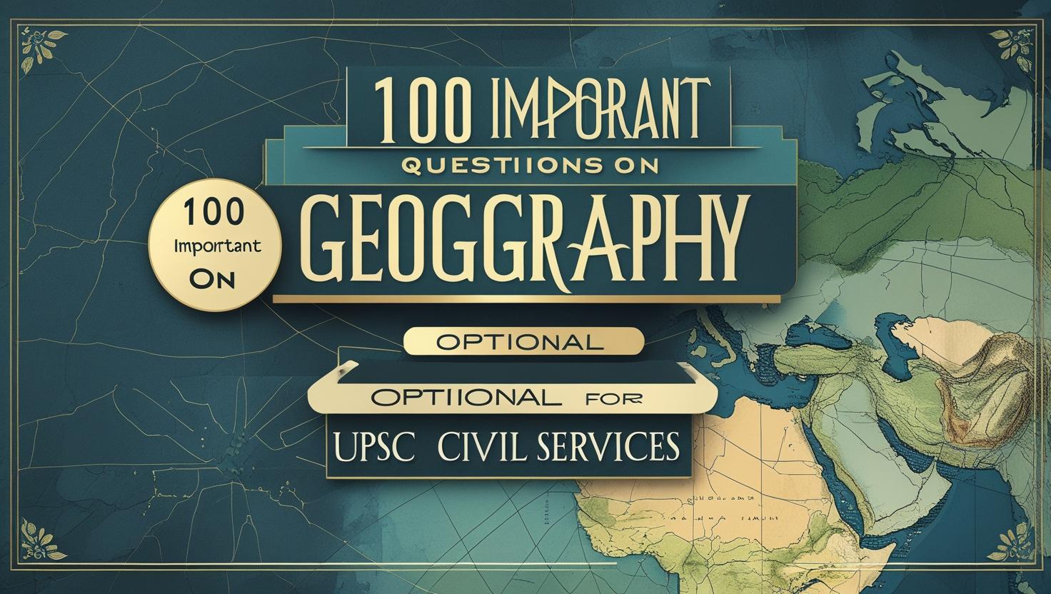 Important Questions on Geography Optional for UPSC Civil Services