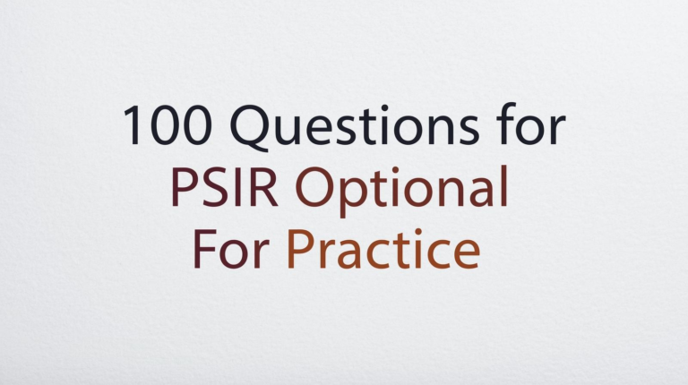 100 Questions for PSIR Optional (For Practice)