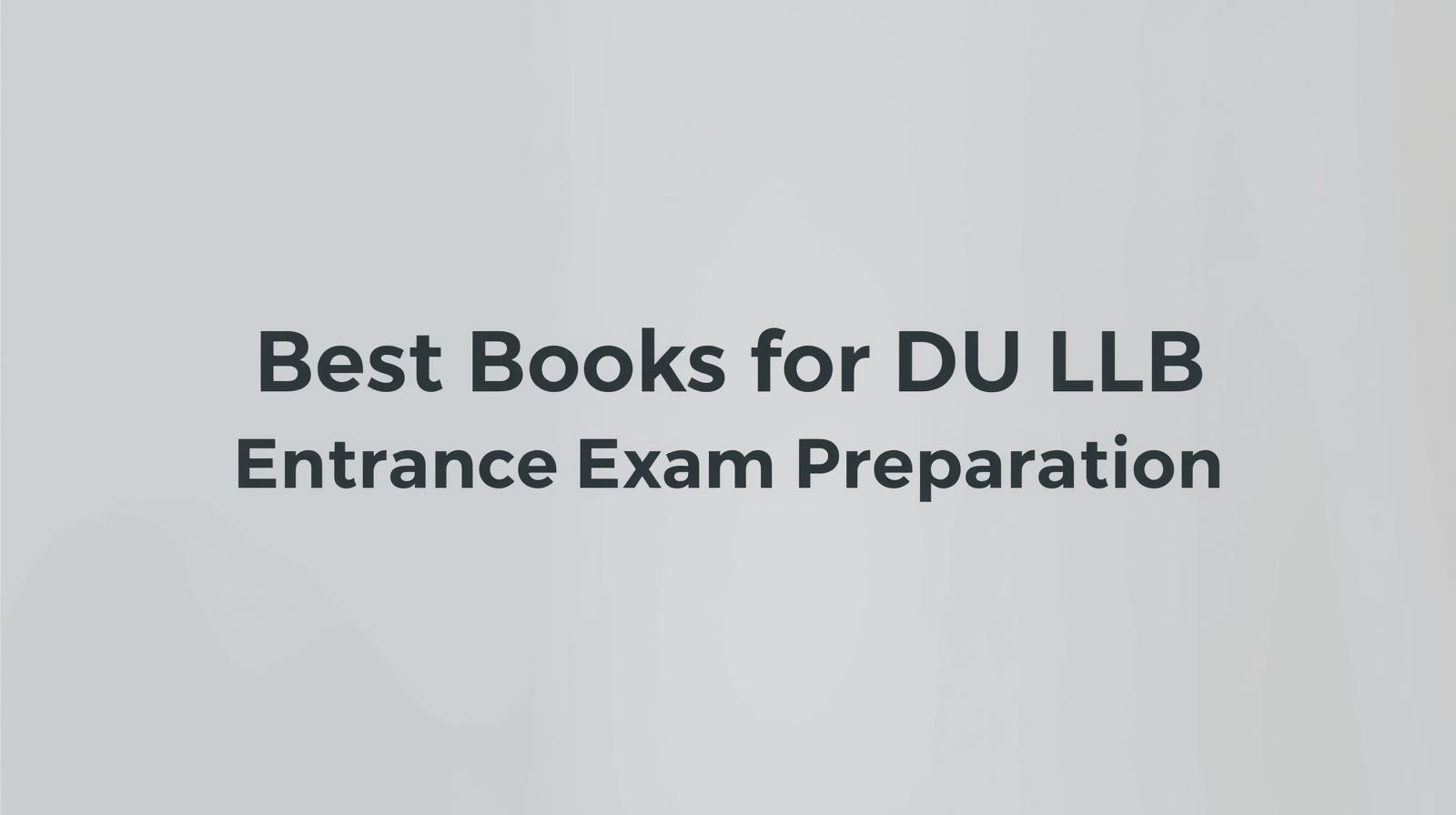 Best Books for DU LLB Entrance Exam Preparation