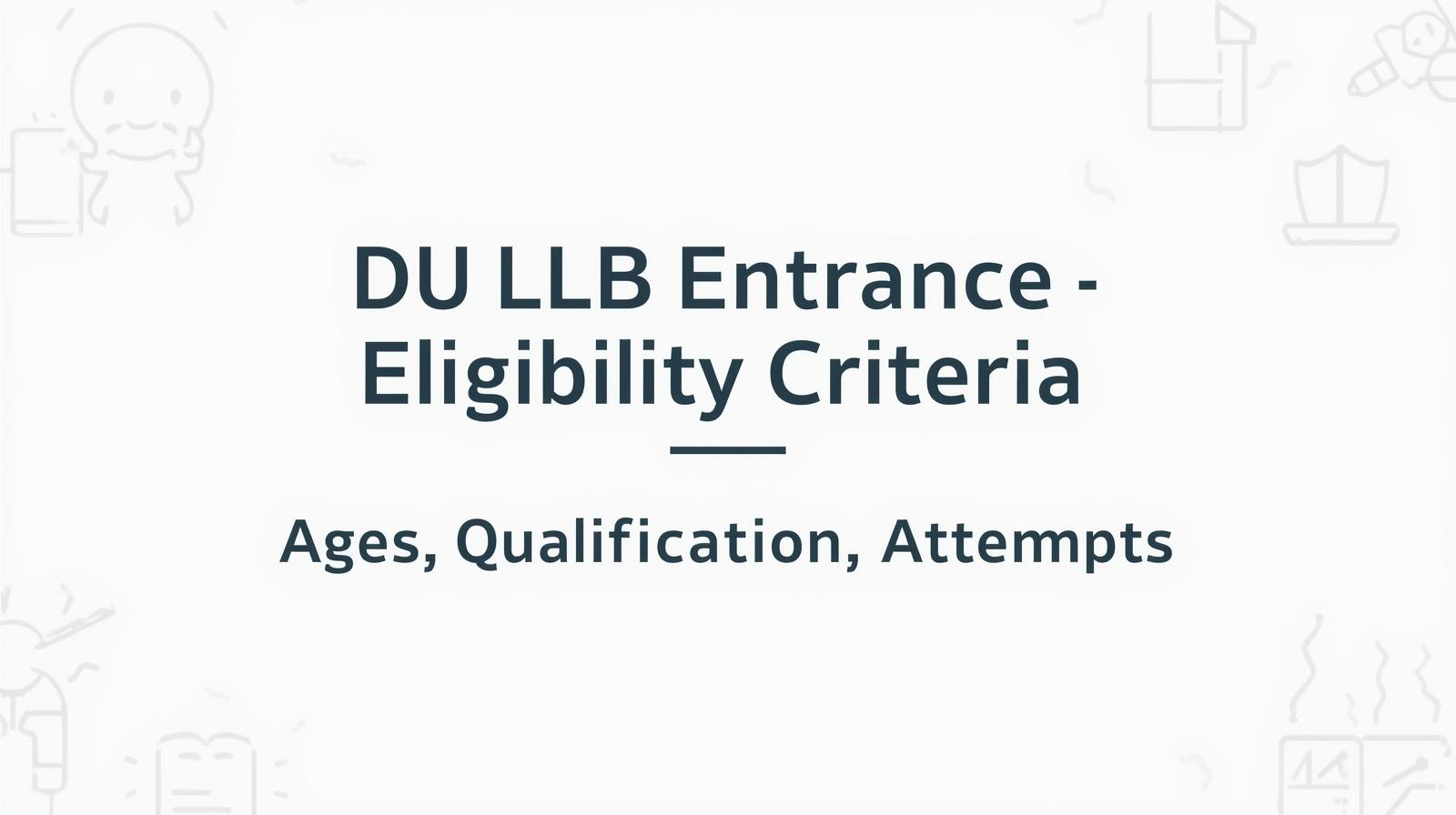 DU LLB Entrance Eligibility Criteria