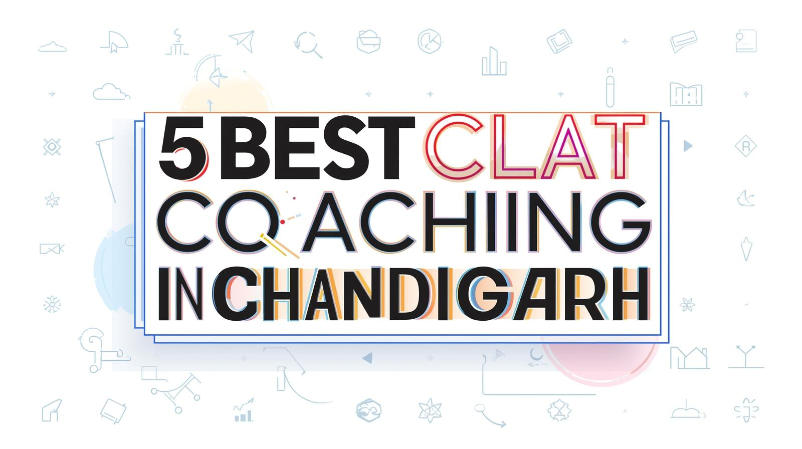 Best CLAT Coaching in Chandigarh