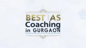 Best IAS Coaching in Gurgaon (For 2027-2028) (Updated)
