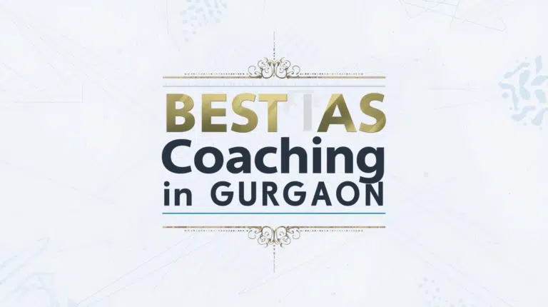 Best IAS Coaching in Gurgaon