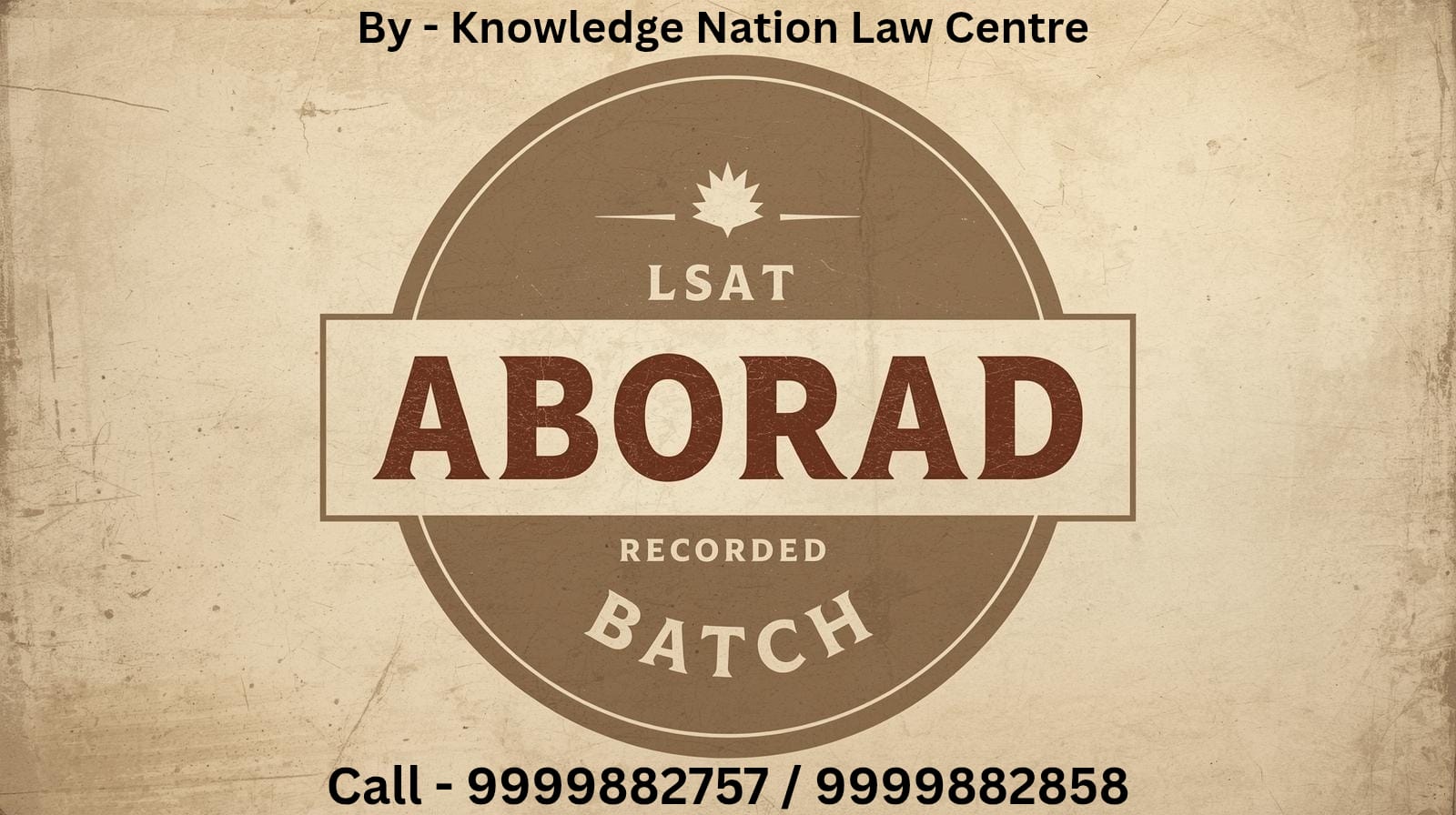 LSAT ABROAD RECORDED BATCH BY KNOWLEDGE NATION LAW CENTRE