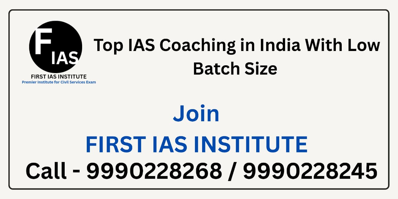 IAS Coaching in India with Low Batch Size