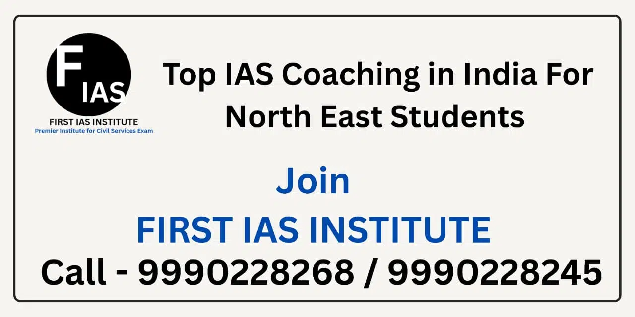 Best IAS Coaching in India for North East Students