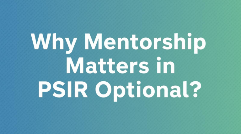Why Mentorship Matters in PSIR Optional