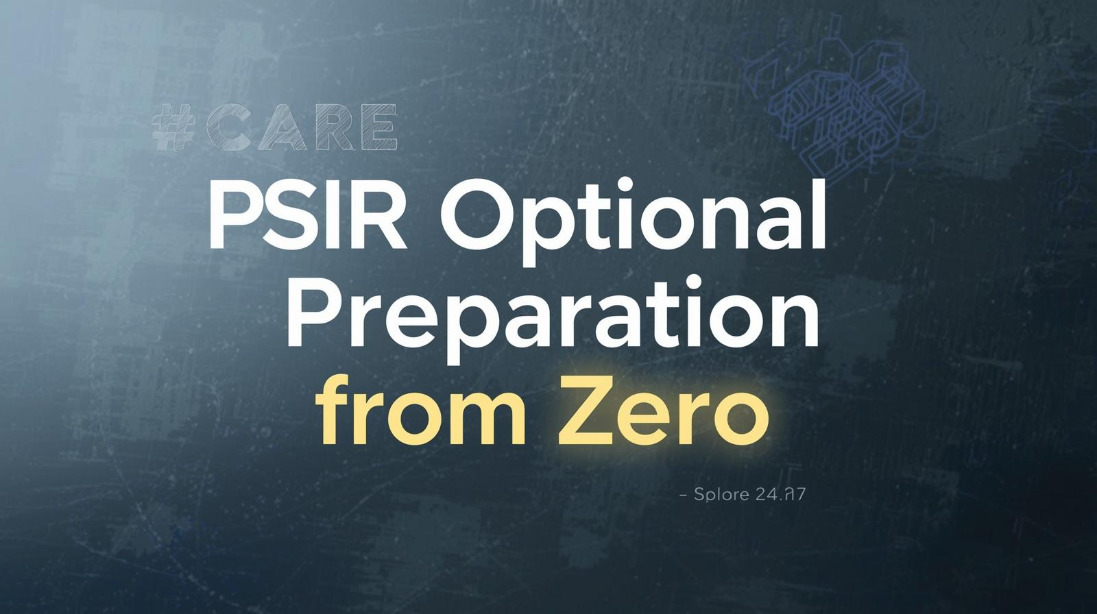 PSIR Optional Preparation from Zero
