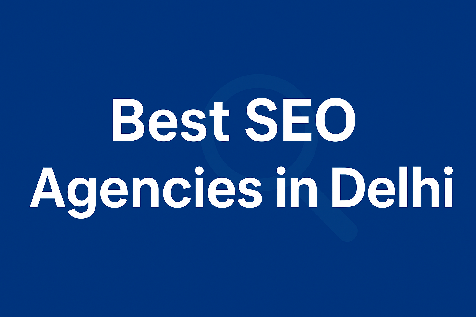 Best SEO Agencies in Delhi