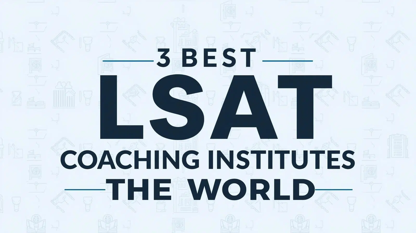 3 Best LSAT Coaching Institutes in the World