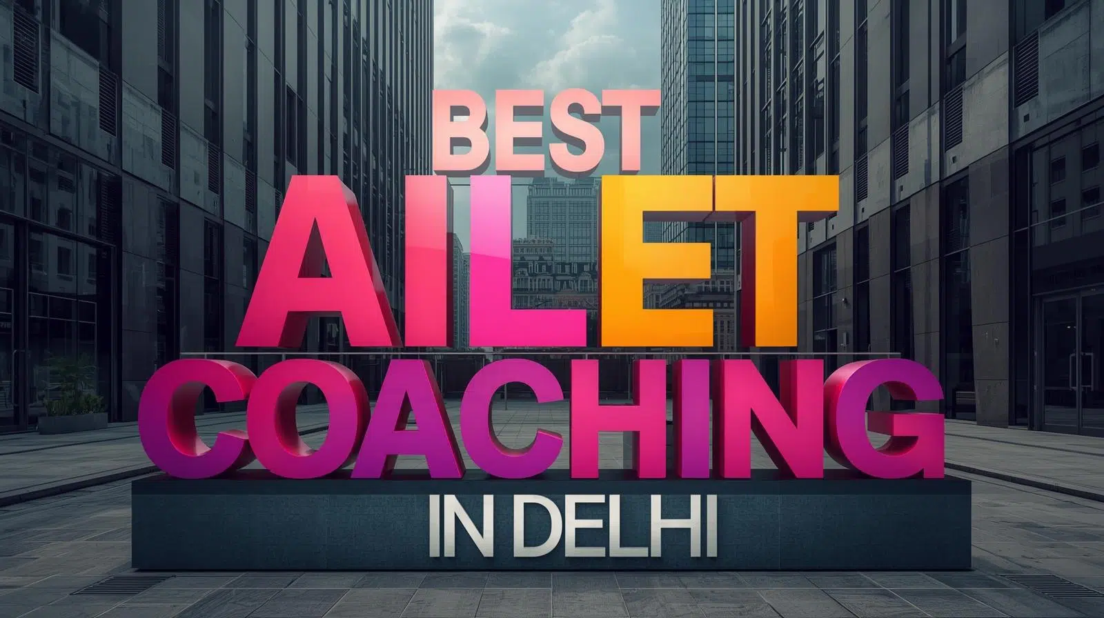 Best AILET Coaching in Delhi
