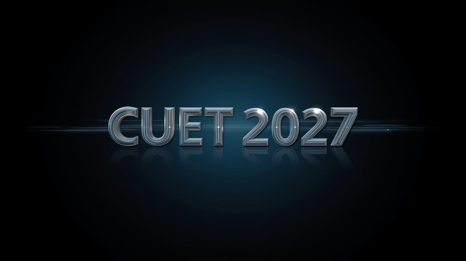 CUET 2027