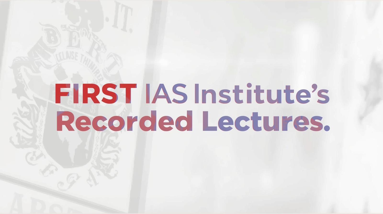 Why FIRST IAS' Recorded Lectures Are the Best